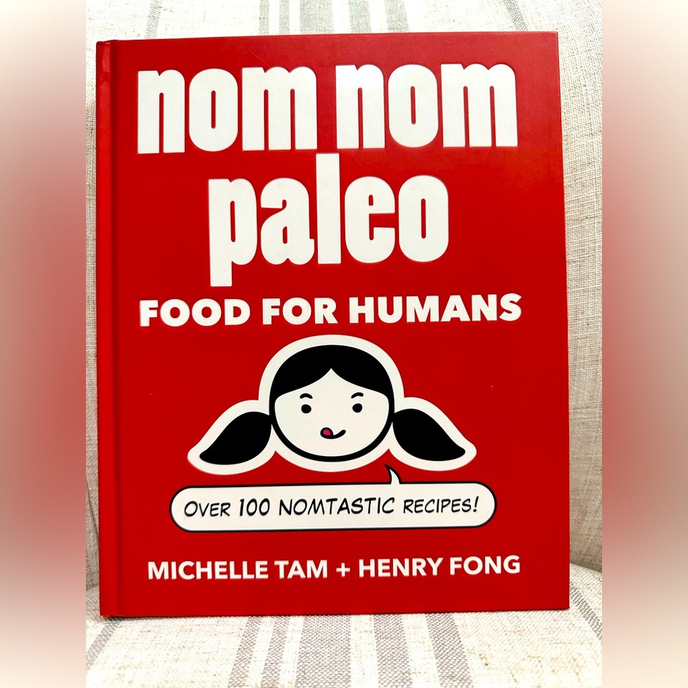 Nom Nom Paleo by Michelle Tam & Henry Fong - Hardcover Cookbook